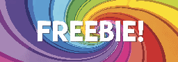 Text "FREEBIE!" in bold white letters over a colorful, swirling rainbow background.