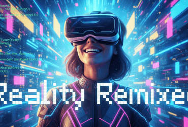 A person wearing VR goggles stands in a digital, neon-lit environment with the text "Reality Remixed" in the foreground.