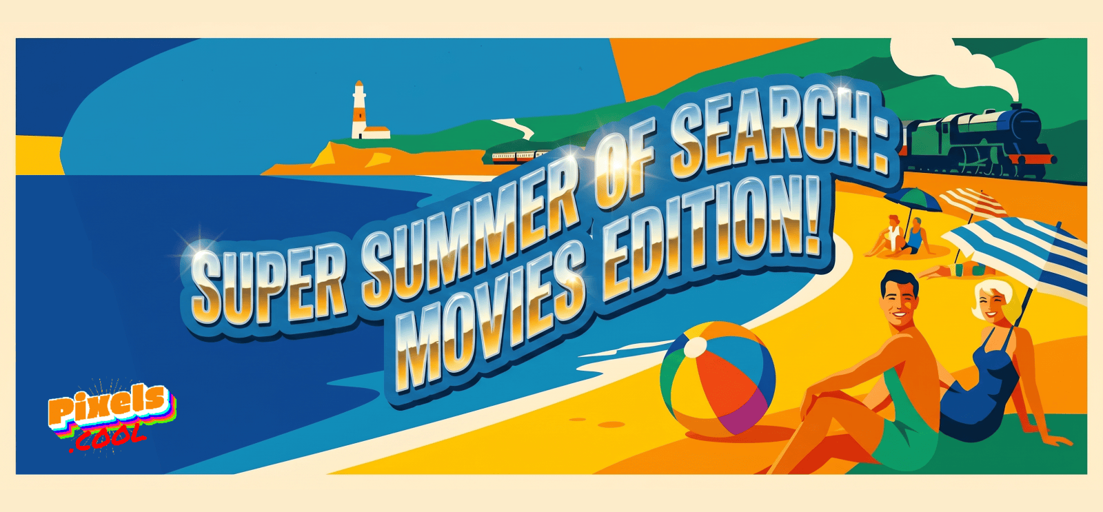 Cartoon beach scene with people, a train, lighthouse, and text: "Super Summer of Search: Movies Edition!.
